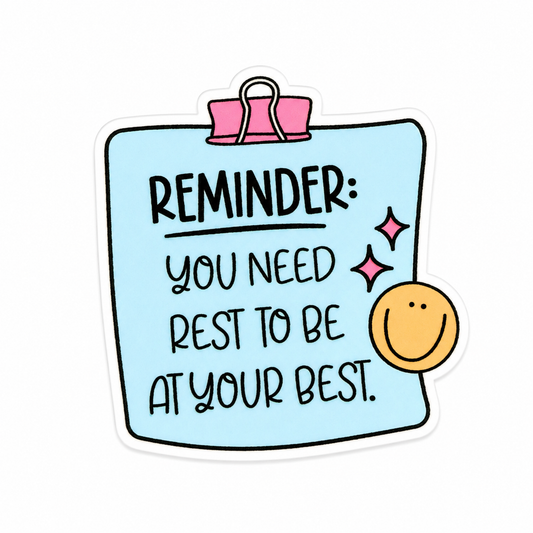 REMINDER: YOU NEED REST TO BE AT YOUR BEST. plastic add-on with blue sticky note, pink clip, smiley face, and sparkles, compatible with interchangeable badge reel bases.