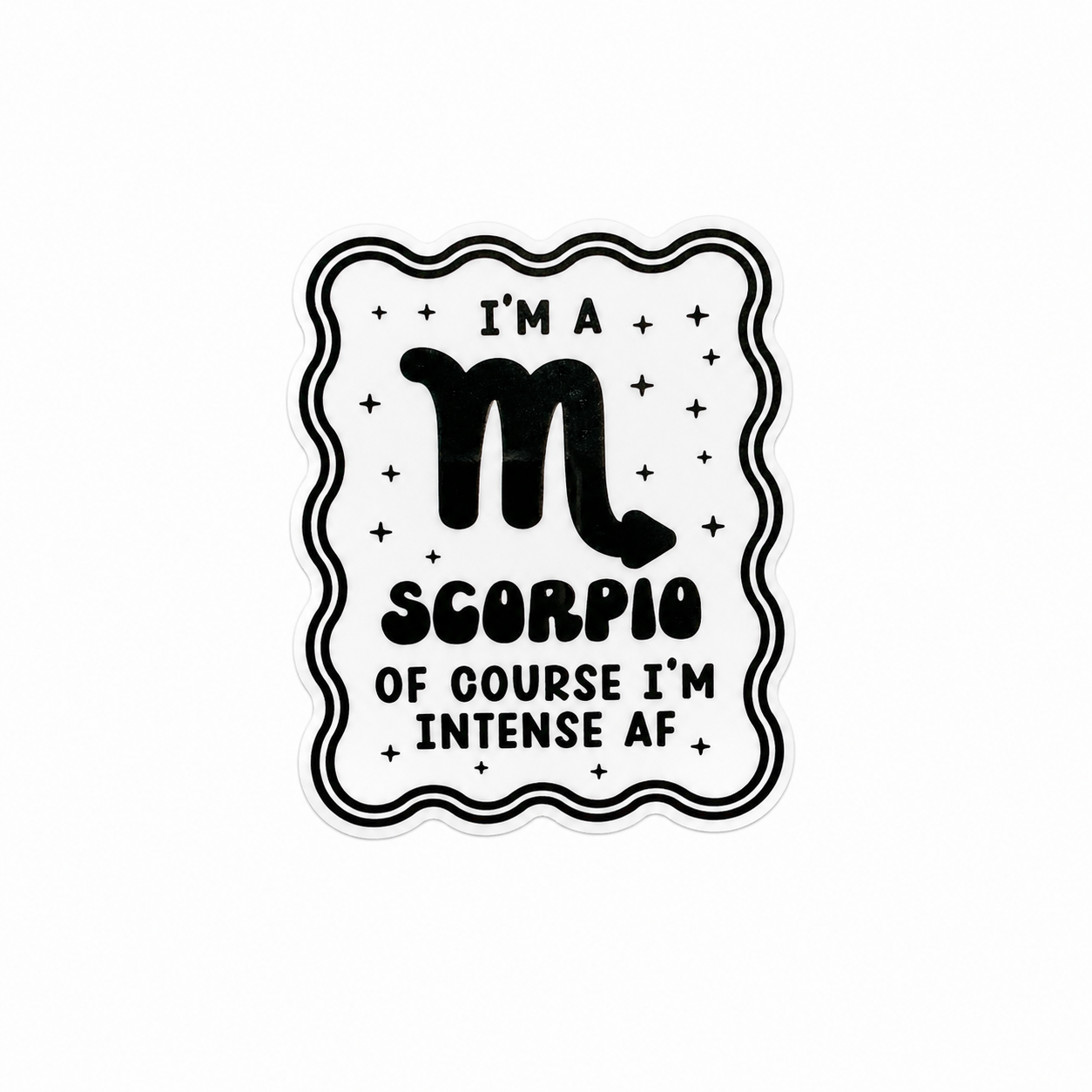 I'M A SCORPIO OF COURSE I'M INTENSE AF plastic add-on featuring the Scorpio zodiac symbol and star accents, compatible with interchangeable badge reel bases, funny astrology accessory