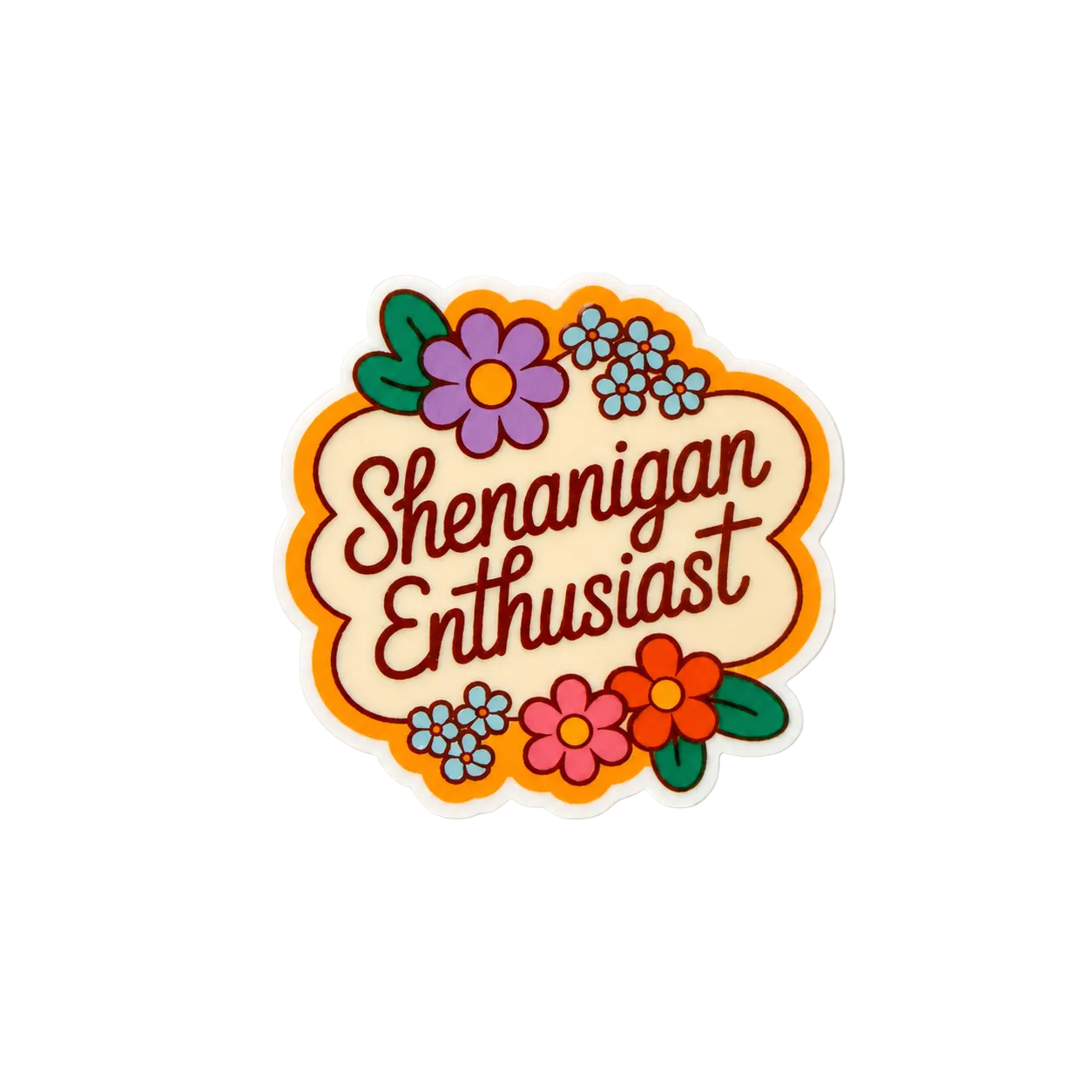 Cute “Shenanigan Enthusiast” floral sticker with colorful retro flowers and whimsical vintage-inspired aesthetic design.
