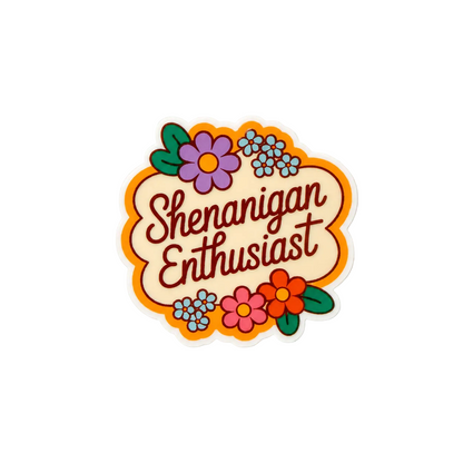 Cute “Shenanigan Enthusiast” floral sticker with colorful retro flowers and whimsical vintage-inspired aesthetic design.