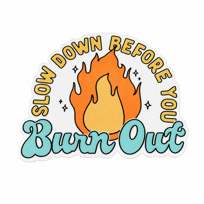 Slow Down Before You Burn Out plastic add-on featuring a flame design and mental health message, compatible with interchangeable badge reel bases and ideal as a mental health support accessory.