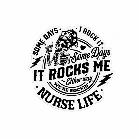 Plastic add-on featuring the text "Some Days I Rock It, Some Days It Rocks Me Either Way We're Rockin' Nurse Life" with a skeleton nurse design, compatible with interchangeable badge reel bases and ideal as a funny nurse accessory.