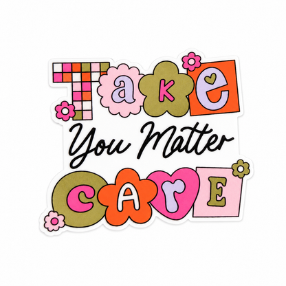 Take You Matter Care plastic add-on with colorful letters, flowers, and hearts, compatible with interchangeable badge reel bases for positive mental health accessories.