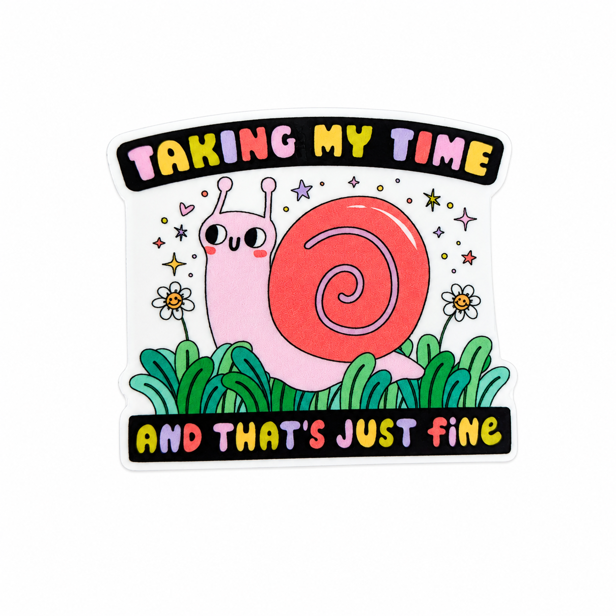TAKING MY TIME AND THAT'S JUST FINE plastic add-on featuring a pink snail, flowers, greenery, and whimsical stars compatible with interchangeable badge reel bases