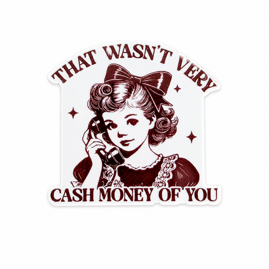 That Wasn't Very Cash Money Of You plastic add-on featuring a retro girl on a telephone, compatible with interchangeable badge reel bases and perfect as a funny nurse badge accessory