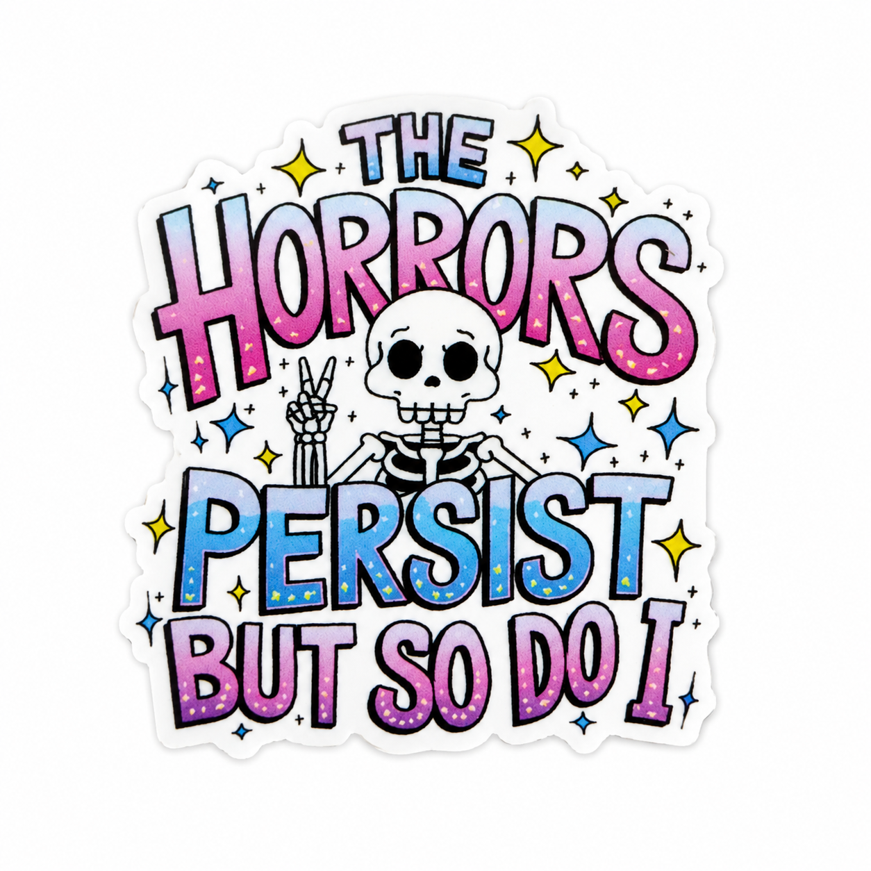 The Horrors Persist But So Do I plastic add-on featuring a skeleton with pastel lettering, compatible with interchangeable badge reel bases, funny healthcare worker and nurse badge accessory