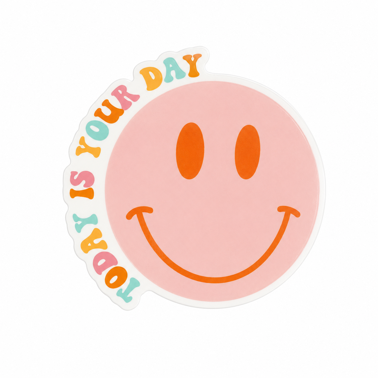 TODAY IS YOUR DAY plastic add-on with pink smiley face and colorful lettering, compatible with interchangeable badge reel bases.