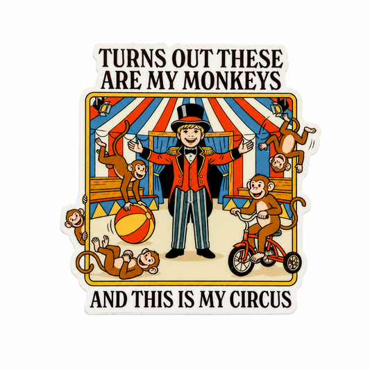 Turns Out These Are My Monkeys And This Is My Circus plastic add-on featuring a vintage circus ringmaster and playful monkeys, compatible with interchangeable badge reel bases.