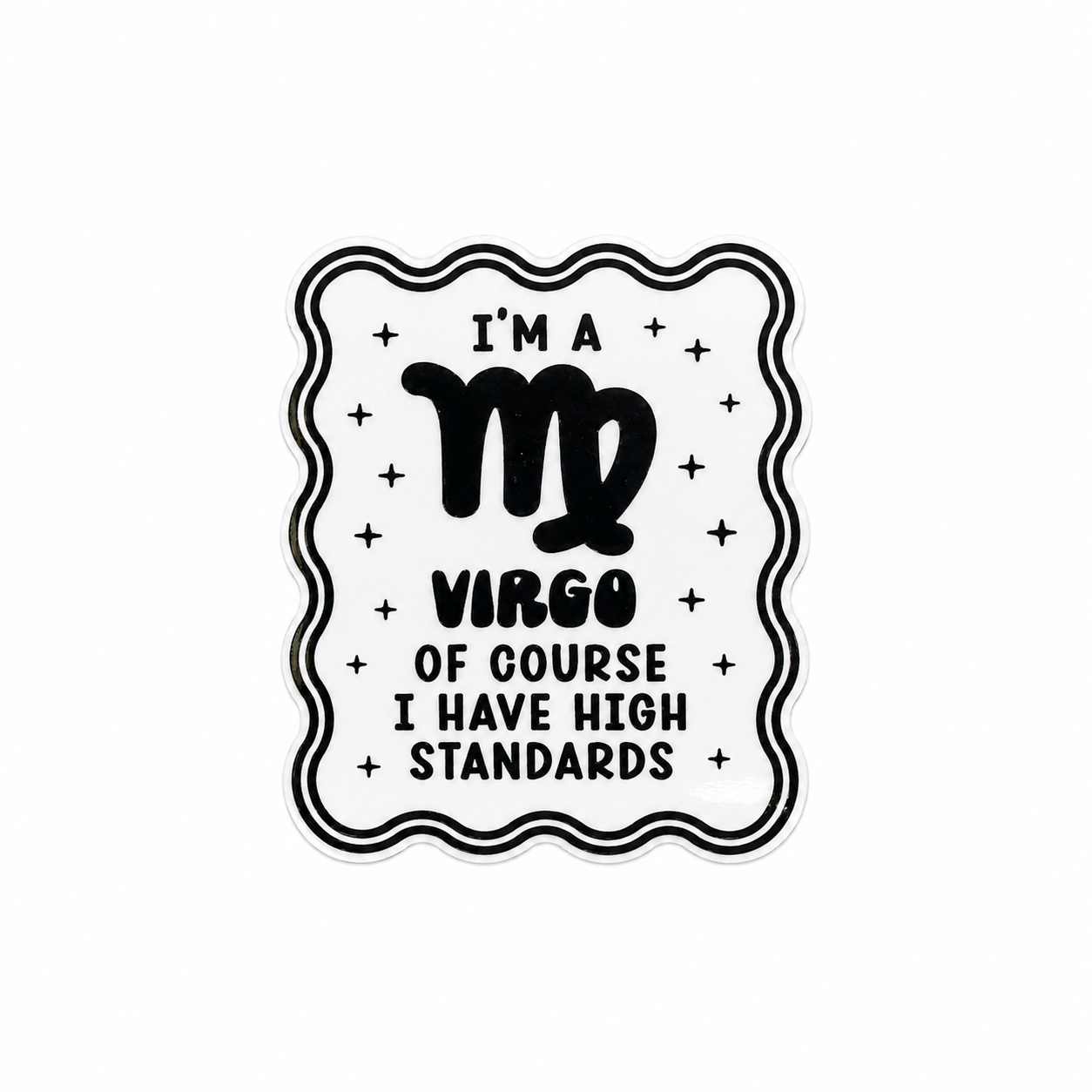I'M A VIRGO OF COURSE I HAVE HIGH STANDARDS plastic add-on featuring the Virgo zodiac symbol and star accents, compatible with interchangeable badge reel bases, funny astrology accessory