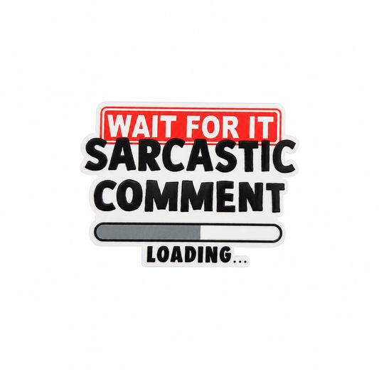 WAIT FOR IT SARCASTIC COMMENT LOADING plastic add-on featuring a loading bar design, compatible with interchangeable badge reel bases and perfect for sarcastic humor lovers