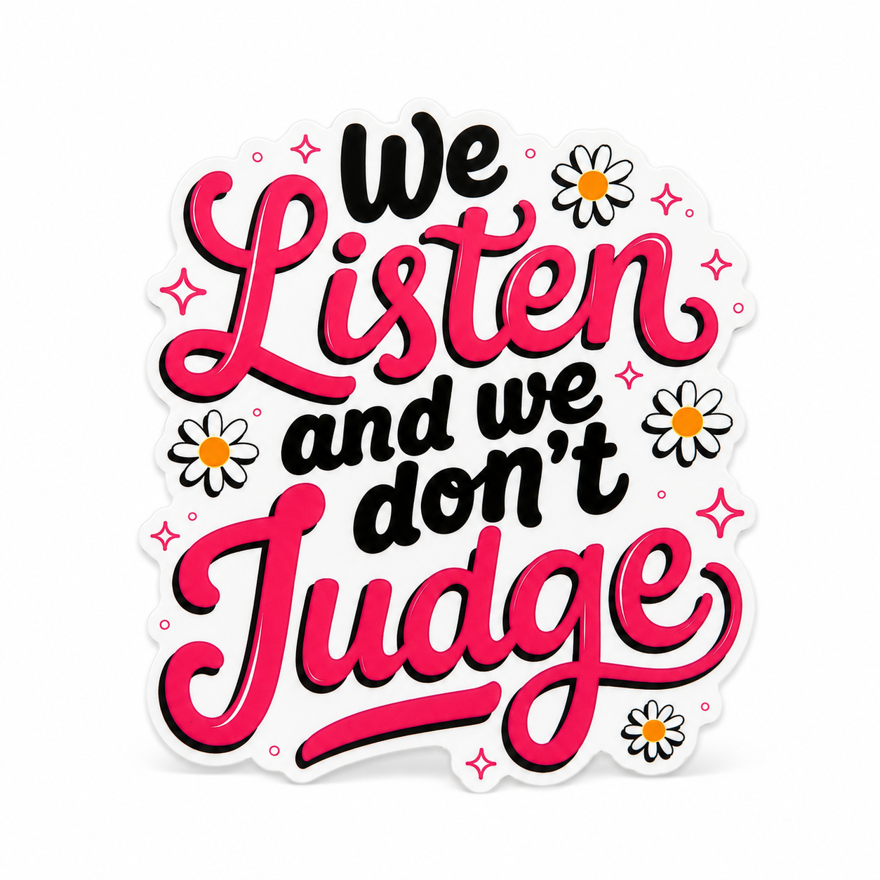 We Listen and We Don't Judge plastic add-on featuring pink lettering and daisy flowers, compatible with interchangeable badge reel bases and perfect as a healthcare badge accessory