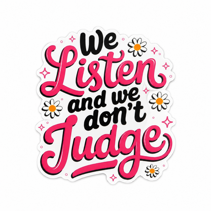 We Listen and We Don't Judge plastic add-on featuring pink lettering and daisy flowers, compatible with interchangeable badge reel bases and perfect as a healthcare badge accessory
