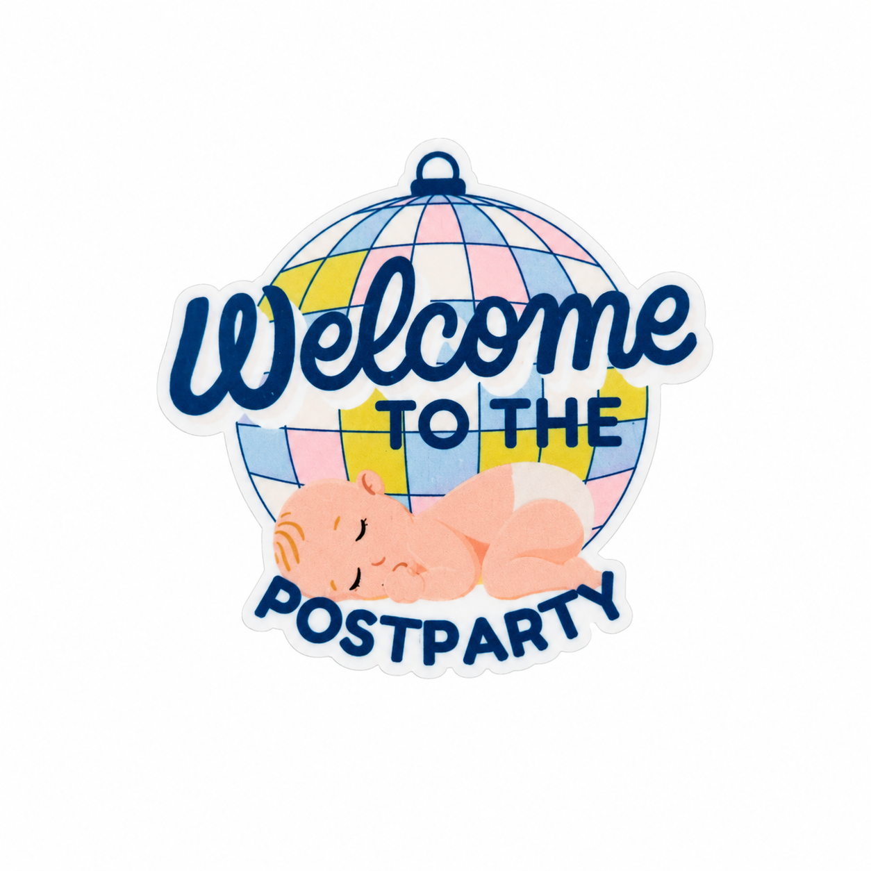 Welcome To The Post Party plastic add-on featuring a sleeping newborn baby and colorful disco-style background, compatible with interchangeable badge reel bases, ideal for labor and delivery and mother baby nurses.