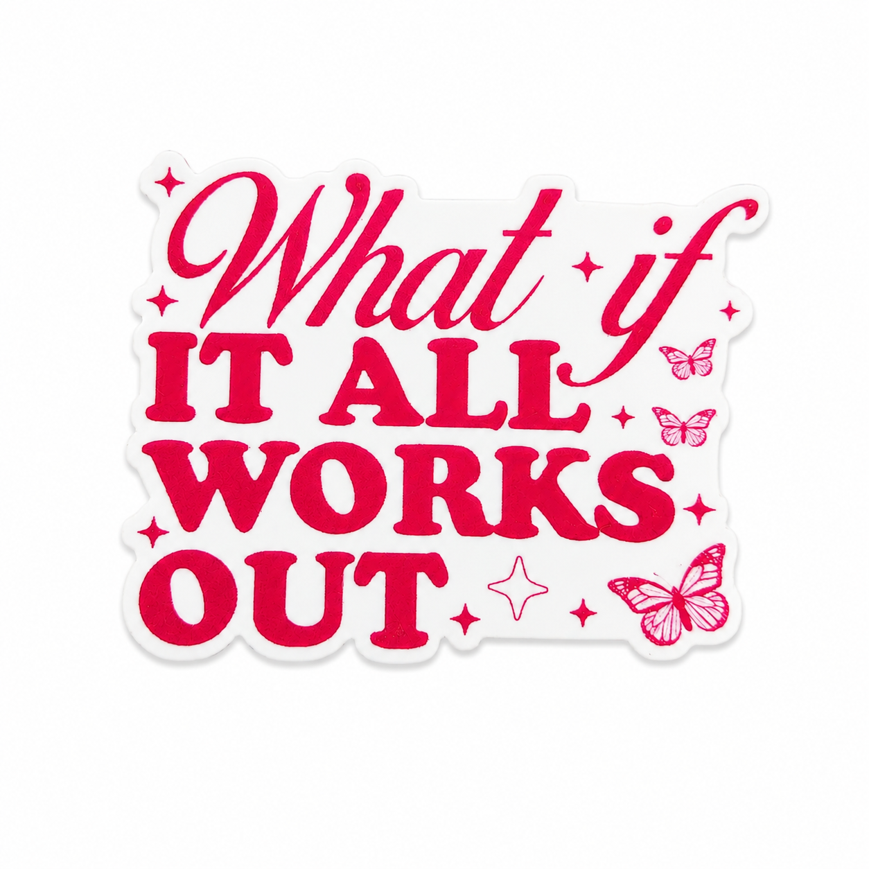 What If It All Works Out plastic add-on featuring pink lettering, butterflies, and sparkles, compatible with interchangeable badge reel bases and perfect as a cute work badge accessory