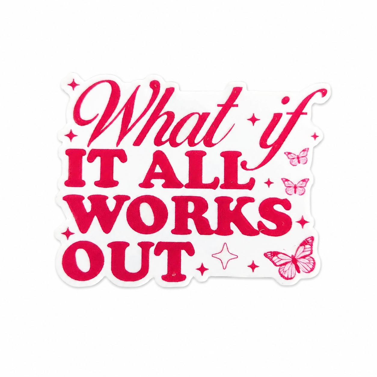 What If It All Works Out plastic add-on featuring pink lettering, butterflies, and sparkles, compatible with interchangeable badge reel bases and perfect as a cute work badge accessory