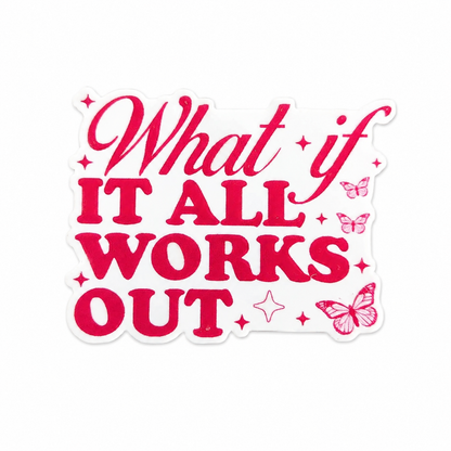 What If It All Works Out plastic add-on featuring pink lettering, butterflies, and sparkles, compatible with interchangeable badge reel bases and perfect as a cute work badge accessory