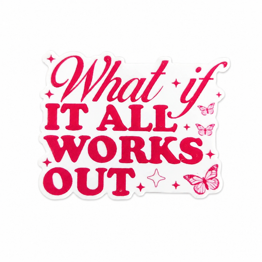 What If It All Works Out plastic add-on featuring pink lettering, butterflies, and sparkles, compatible with interchangeable badge reel bases and perfect as a cute work badge accessory