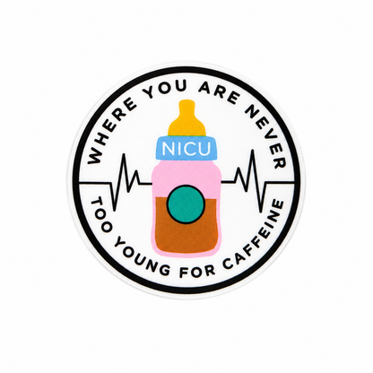WHERE YOU ARE NEVER TOO YOUNG FOR CAFFEINE plastic add-on featuring a NICU baby bottle and heartbeat line design, compatible with interchangeable badge reel bases, funny NICU nurse accessory