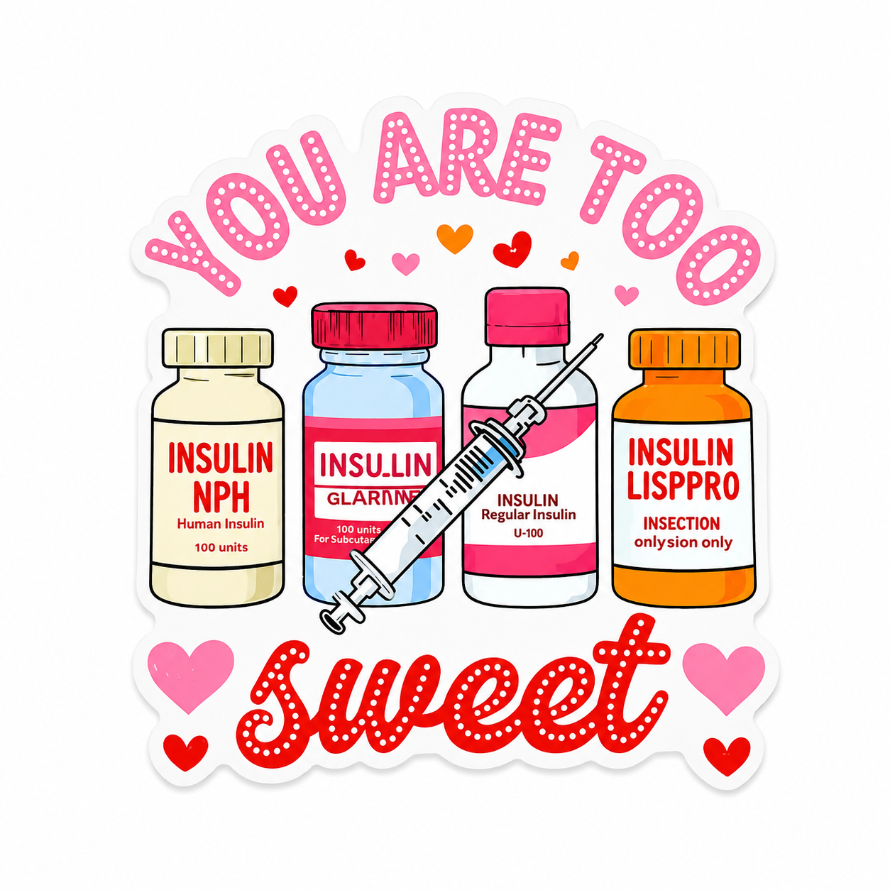 Plastic add-on featuring the text "You Are Too Sweet" with insulin vials, syringe, and hearts, compatible with interchangeable badge reel bases, cute diabetes nurse accessory and healthcare badge topper.