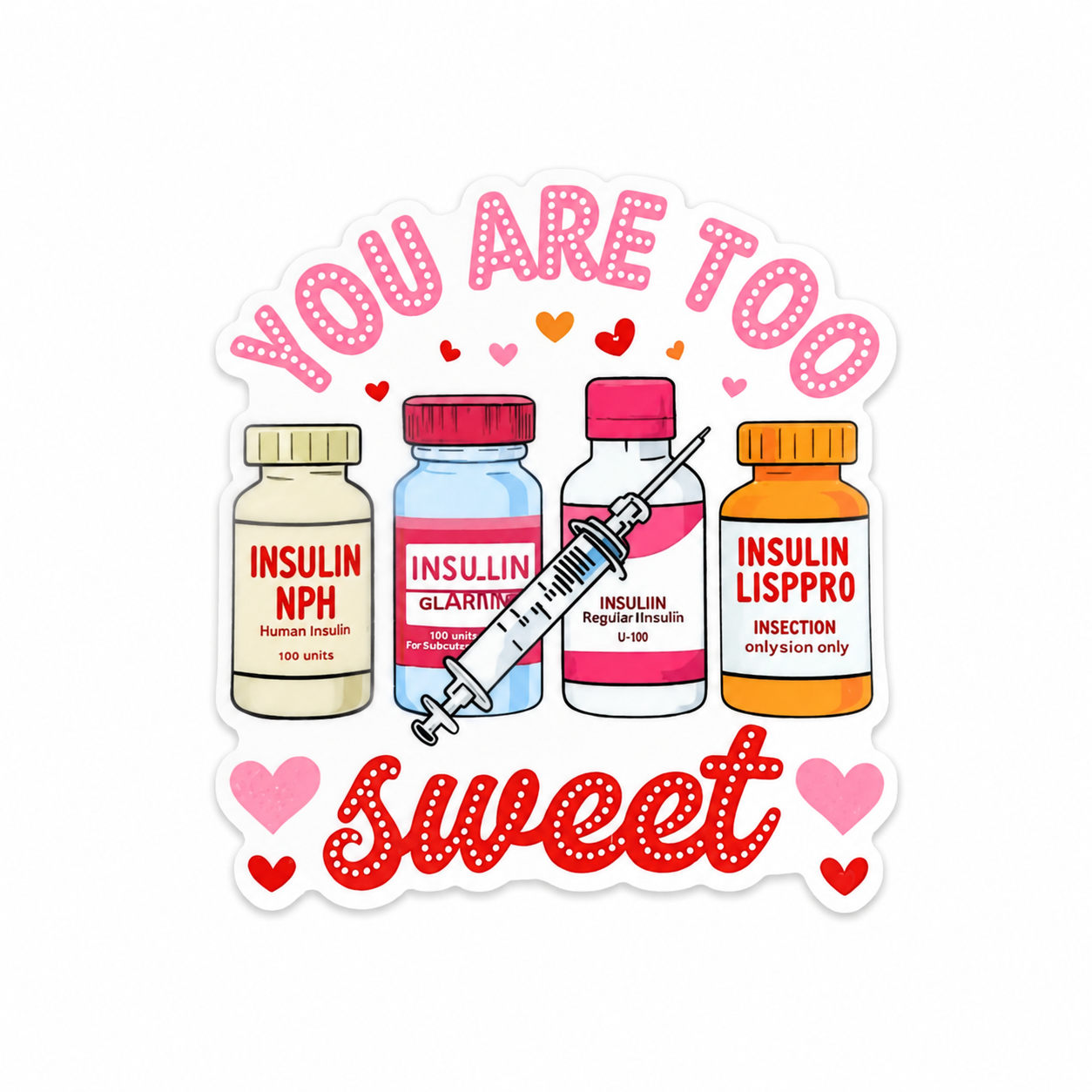 Plastic add-on featuring the text "You Are Too Sweet" with insulin vials, syringe, and hearts, compatible with interchangeable badge reel bases, cute diabetes nurse accessory and healthcare badge topper.