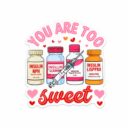 Plastic add-on featuring the text "You Are Too Sweet" with insulin vials, syringe, and hearts, compatible with interchangeable badge reel bases, cute diabetes nurse accessory and healthcare badge topper.