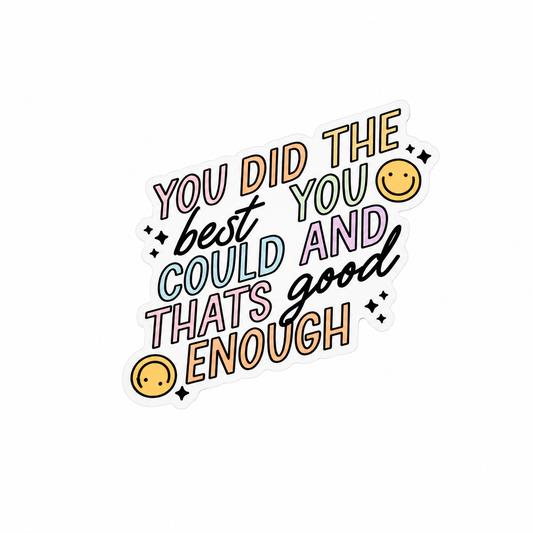 You Did the Best You Could and That's Enough plastic add-on with pastel text and smiley faces, compatible with interchangeable badge reel bases.
