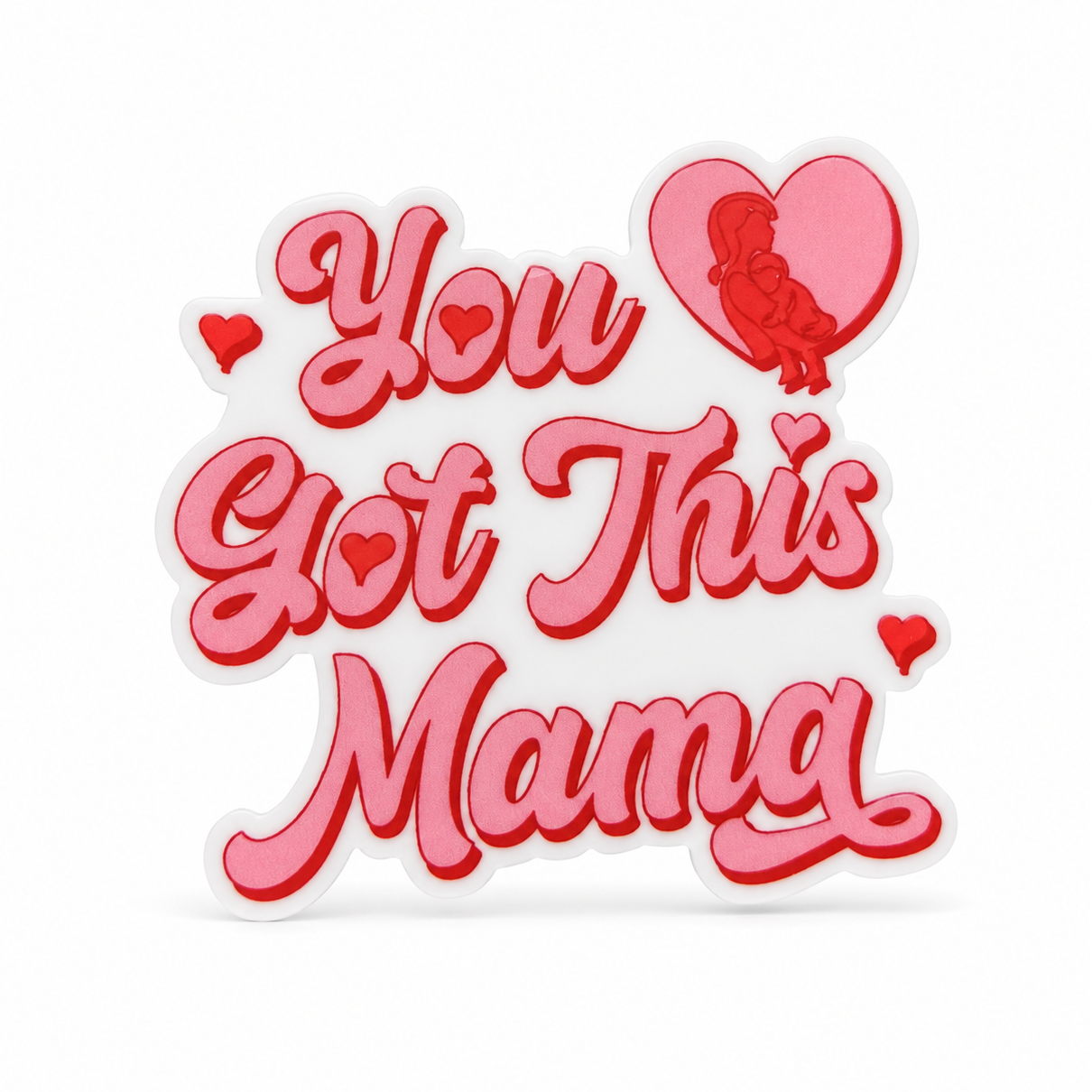 You Got This Mama labor and delivery nurse plastic add-on with pink hearts and a mother-and-baby silhouette, compatible with interchangeable badge reel bases.