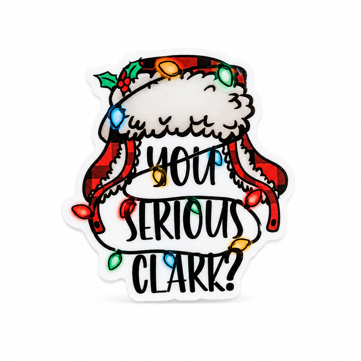 You Serious Clark? funny Christmas accessory plastic add-on with a red winter hat and colorful lights, compatible with interchangeable badge reel bases