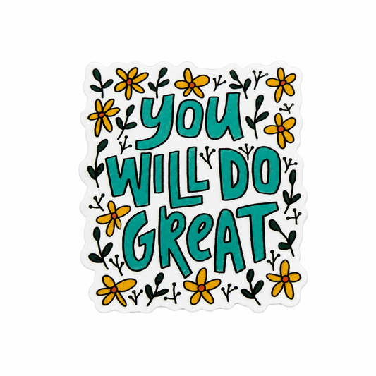 YOU WILL DO GREAT plastic add-on with teal lettering, yellow flowers, and leaves, compatible with interchangeable badge reel bases for a positive floral accessory.