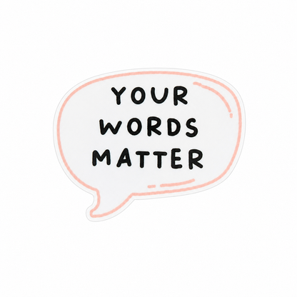 Your Words Matter plastic add-on featuring a speech bubble design with inspirational text, compatible with interchangeable badge reel bases, positive communication accessory.