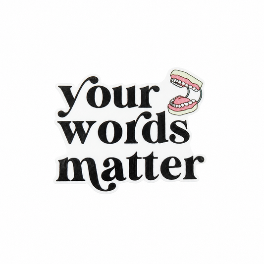Your Words Matter plastic add-on featuring a chattering teeth illustration and motivational speech therapy message, compatible with interchangeable badge reel bases, perfect for Speech Language Pathologists and SLP professionals.