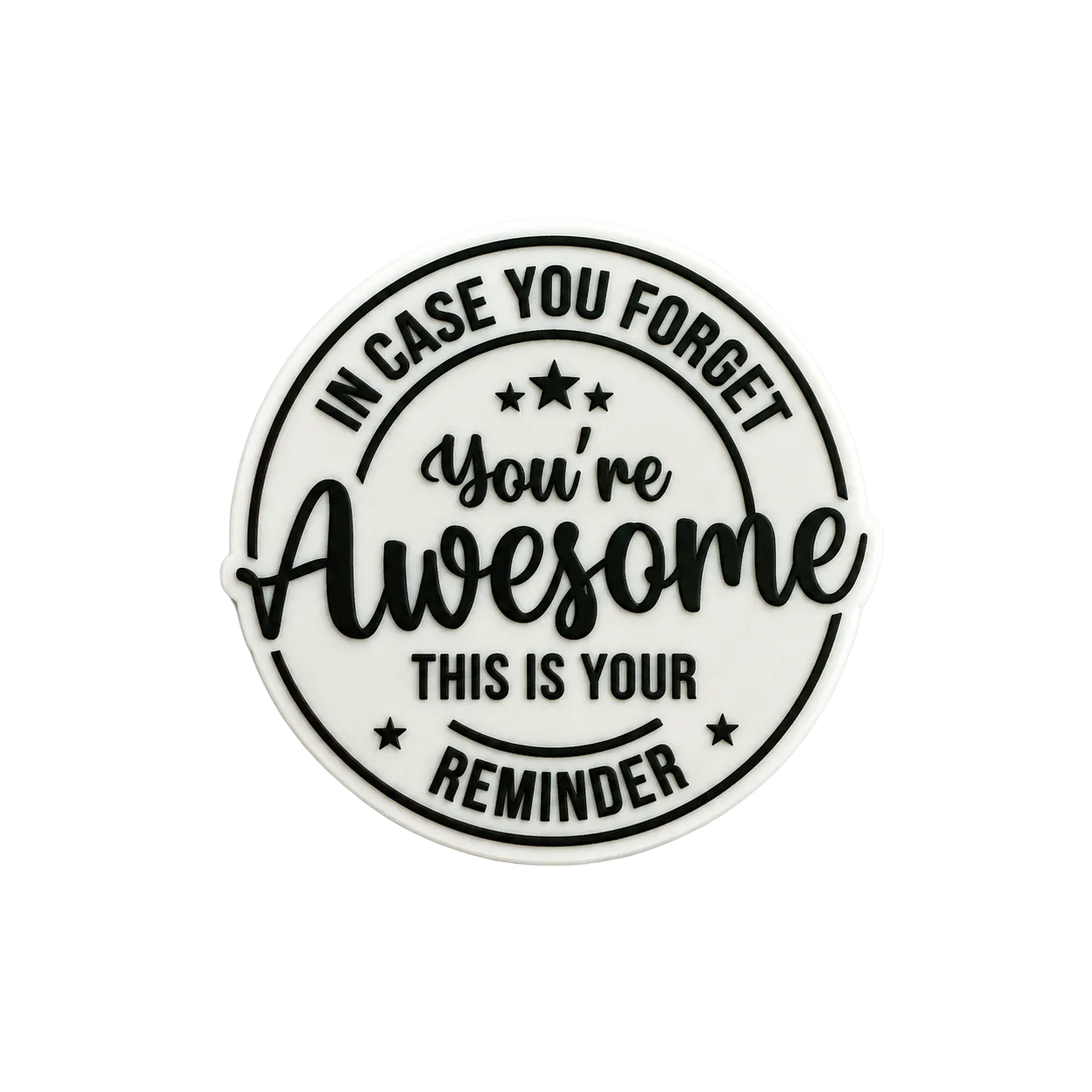 In Case You Forget You’re Awesome motivational plastic add-on for compatible interchangeable badge reel bases with minimalist black and white design