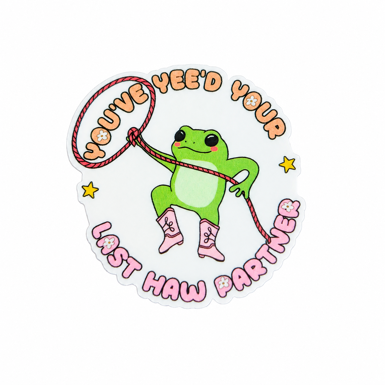 You've Yee'd Your Last Haw Partner plastic add-on featuring a cute frog wearing pink cowboy boots and holding a lasso, compatible with interchangeable badge reel bases, funny western animal accessory