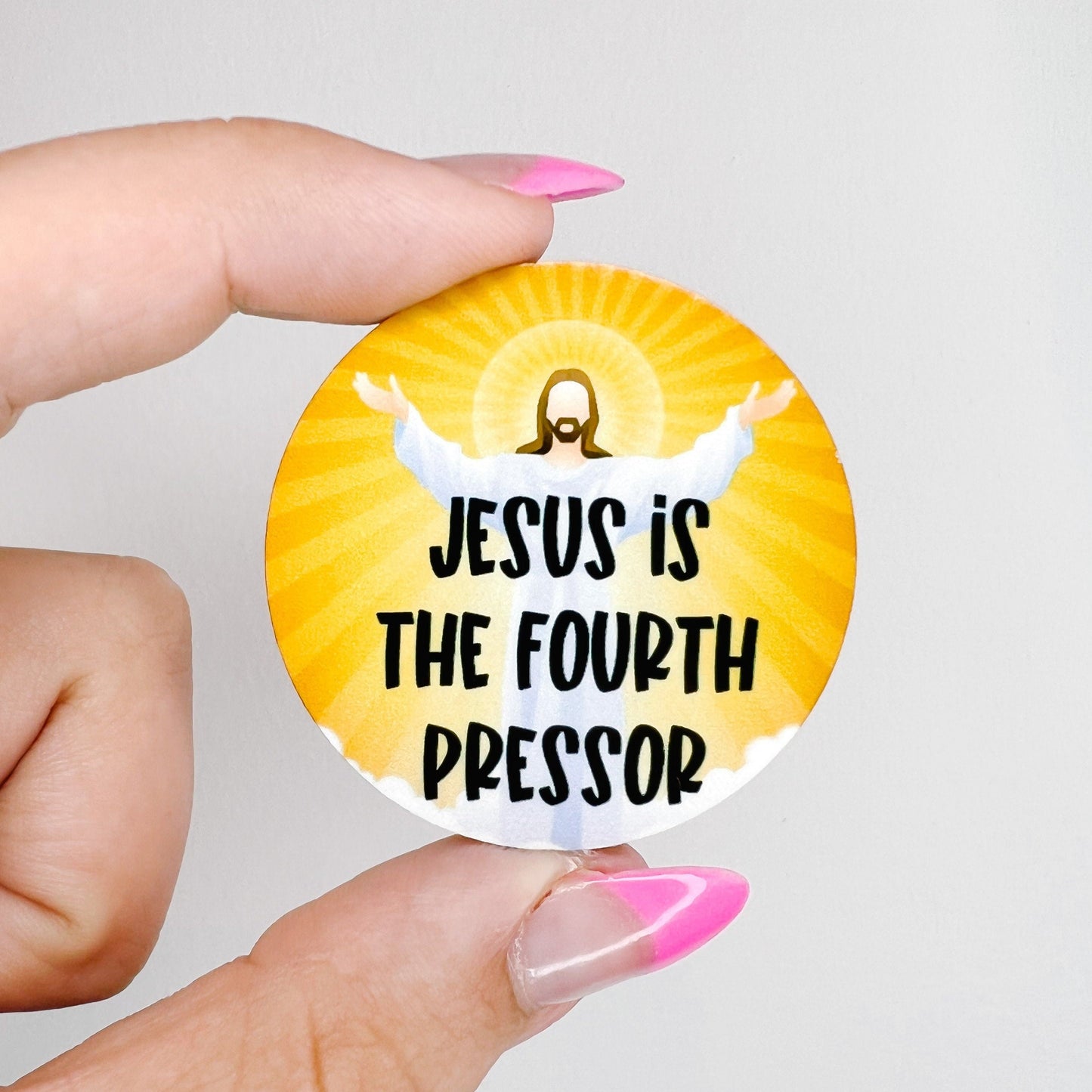 Jesus is the Fourth Pressor / ICU ER humor / Hardboard Add on