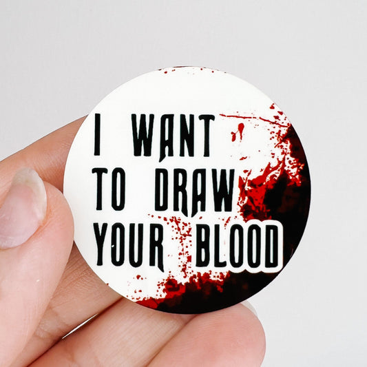 I want to Draw Your Blood / Phlebotomy / Lab / Hardboard Add on