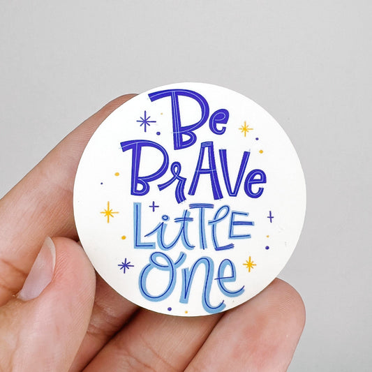 Be Brave Little One / Pediatric NICU / Hardboard Add on