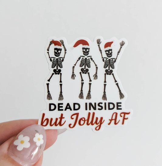 Dead Inside But Jolly AF   / PLASTIC Add on