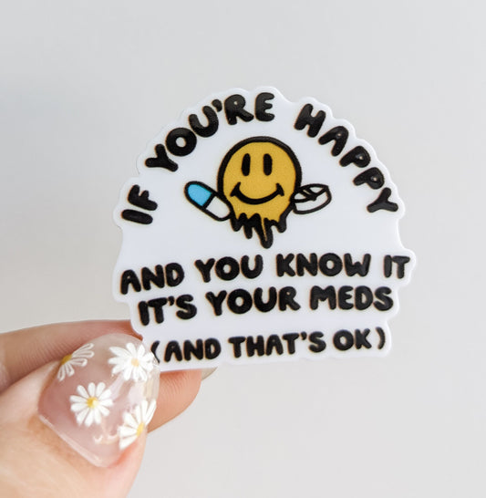 If You're Happy and you Know It / Meds / Mental Health / PLASTIC Add on / 9C45