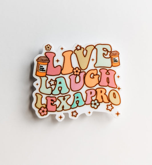 Live Laugh Lexapro / PLASTIC Add on / 12A19