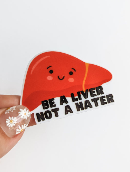 Be a Liver Not a Hater / PLASTIC Add on / 11A38