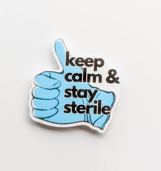 Keep Calm and Stay Sterile  / PLASTIC Add on / 14A15
