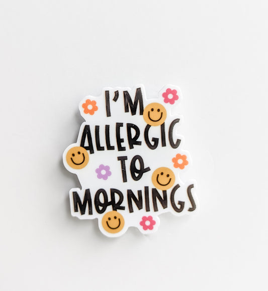 Allergic to Mornings / PLASTIC Add on / 13A2