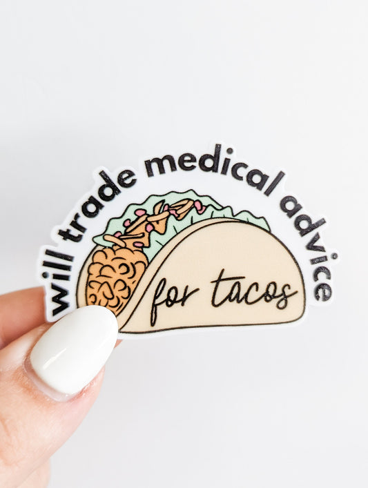 Trade Medical Advice for Tacos / PLASTIC Add on