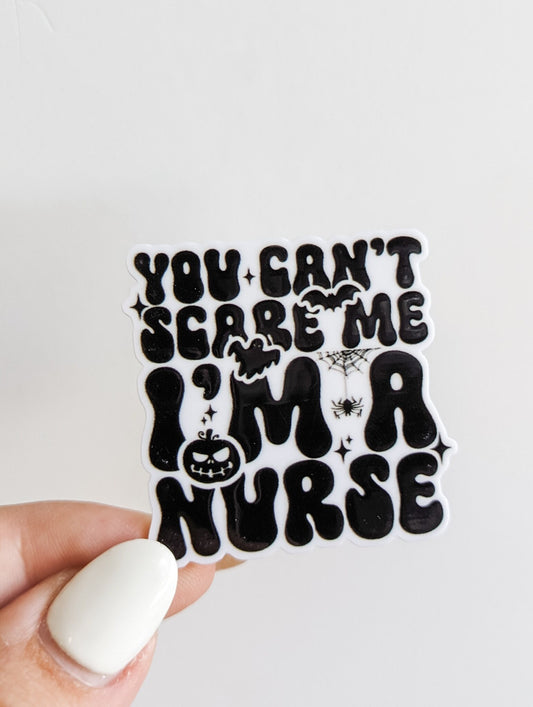 You Can't Scare Me I'm a Nurse / PLASTIC Add on / 14A33