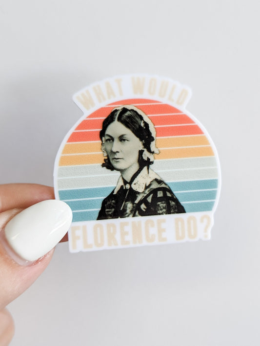 What Would Florence Do  / Medical Humor / PLASTIC Add on / 13B29