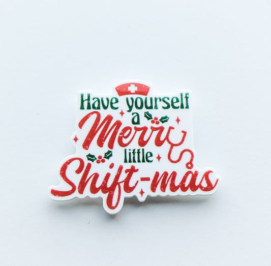 Have a Merry Shiftmas  / PLASTIC Add on / 13B1