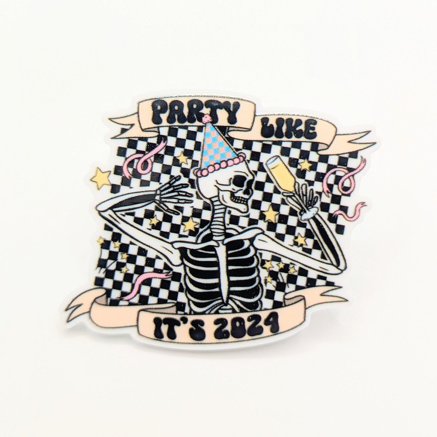 Party Like 2024 / New Year / PLASTIC Add on Badge Beauties