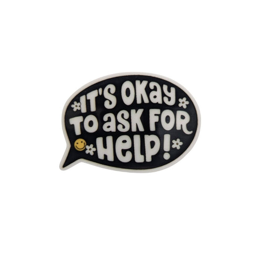 It's Okay to Ask for Help  / PLASTIC Add on / 10C15
